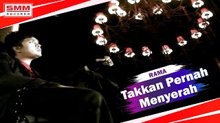 Download lagu Rama - Takkan Pernah Menyerah ( VIDEO) mp3