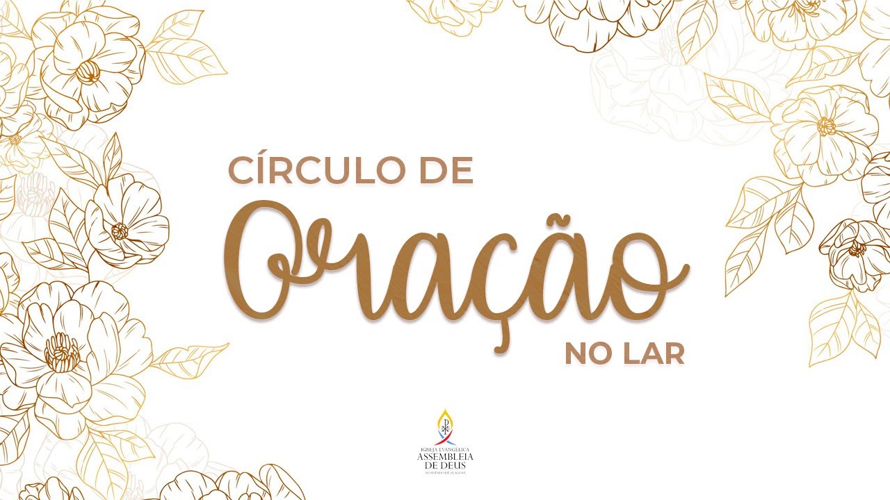 Círculo de Oração no Lar - Acessível em Libras (23/10/2024)