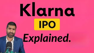 Deep Dive: Can Klarna's IPO Live Up to the Hype?