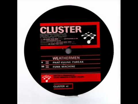WEATHERMEN - PHAT PHUNK PHREAK (CLUSTER RECORDS 1999)