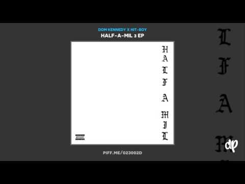 Dom Kennedy x Hit-Boy - Last Name