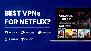 What's the Best VPN for Netflix? (Real Test Results)