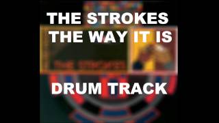 The Strokes The Way It Is | Drum Track |