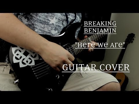 Here We Are - Breaking Benjamin