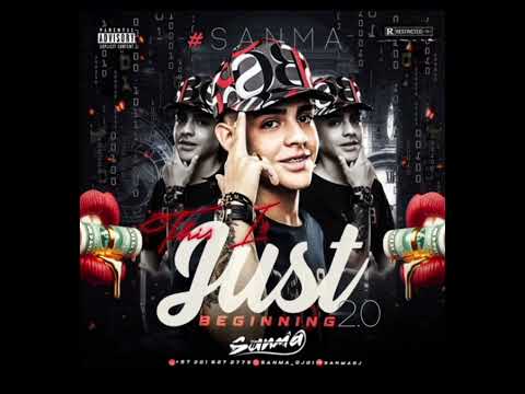 THIS IS JUST THE BEGINNING 2.0 - SANMA DJ