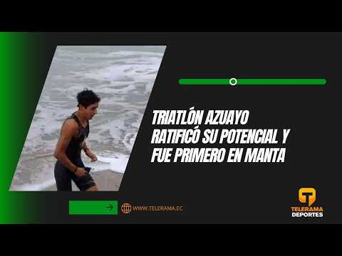 Triatlón azuayo ratificó su potencial y fue primero en Manta