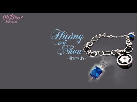 [Kara + Vietsub] Hướng về nhau (對望) - Lâm Chí Dĩnh / Jimmy Lin (林志穎) [My Lucky Star OST]