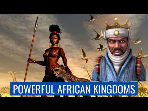 Most Powerful African Kingdoms [ Pre Colonial Time ]