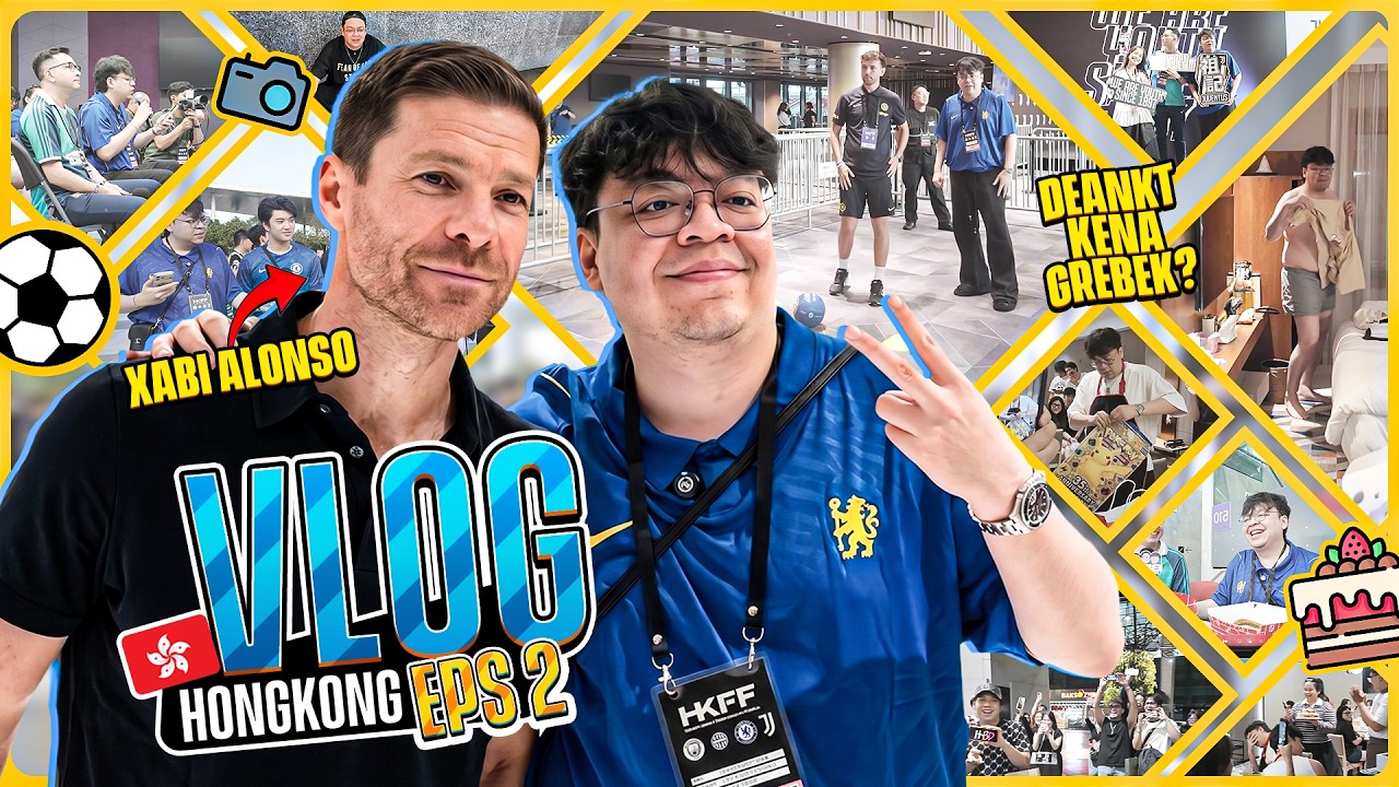 WAWANCARA LANGSUNG LORD XABI ALONSO !! - NONTON JUVENTUS VS CHELSEA DI HONGKONG | VLOG HONGKONG EP 2