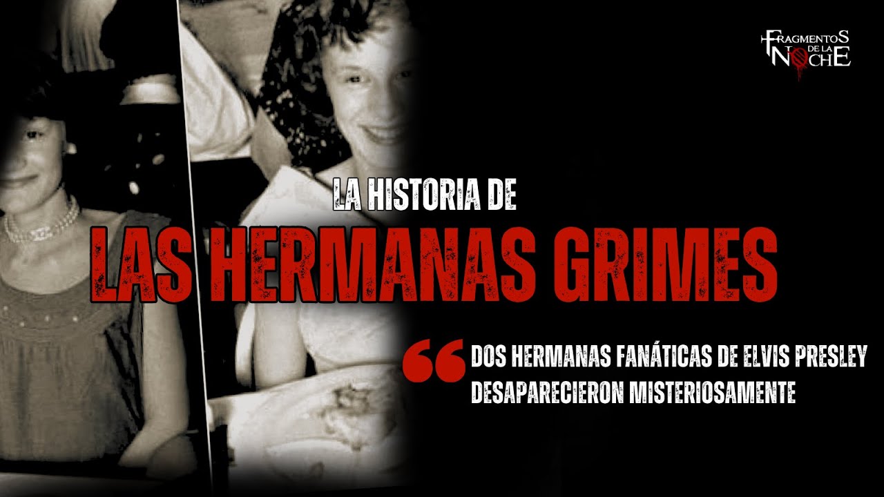 La misteriosa desaparicion de las hermanas Grimes | Fragmentos de la Noche