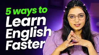 5 Best Ways To Improve English Faster | Learn English Fast at Home 