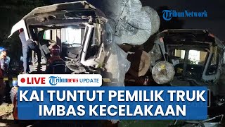 LIVE: KAI Tuntut Pemilik Truk Imbas Kecelakaan KA Jenggala yang Tewaskan Asisten Masinis