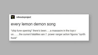 "Every Lemon Demon Song"