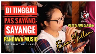 Download lagu PANDAWA MUSIC Risa Millen Ditinggal Pas Sayang say... mp3