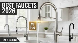 How to Choose the BEST Kitchen Faucet | Top 6 Picks 2026!