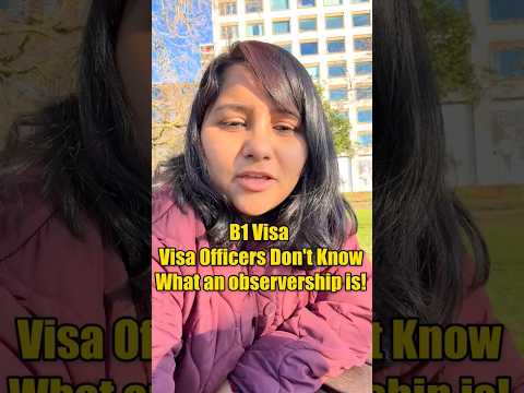 Do B1 visa officers know what a medical observership is?