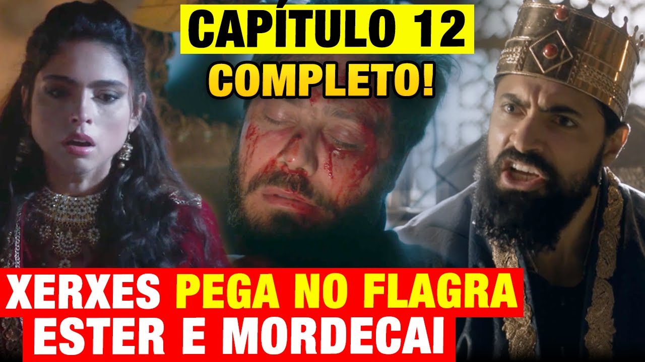 RAINHA DA PÉRSIA - CAPÍTULO 12 TERÇA (02/07) RESUMO COMPLETO