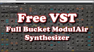 Video thumbnail for Free VST - Full Bucket ModulAir Synthesizer by HRS Courses