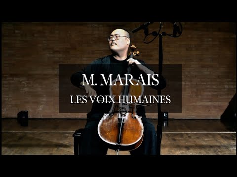 M. Marais: Les Voix Humaines | Daniel Hamin Go, cello