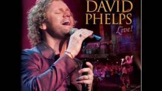 David Phelps Arms Open Wide Playback