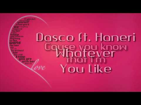 Dasco ft. Haneri - Whatever You Like [Lyrics on screen]