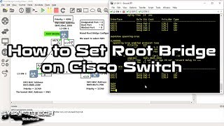 How to Set Root Bridge on Cisco Switch in GNS3 | Manual Root Bridge Selection | SYSNETTECH Solutions