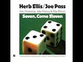 Herb Ellis & Joe Pass -  Seven, Come Eleven ( Full Album )