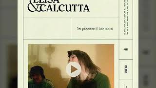 Elisa &amp; Calcutta - Se piovesse il tuo nome