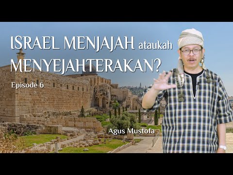 Jejak Langkah eps. 6 - ISRAEL MENJAJAH ataukah MENYEJAHTERAKAN?