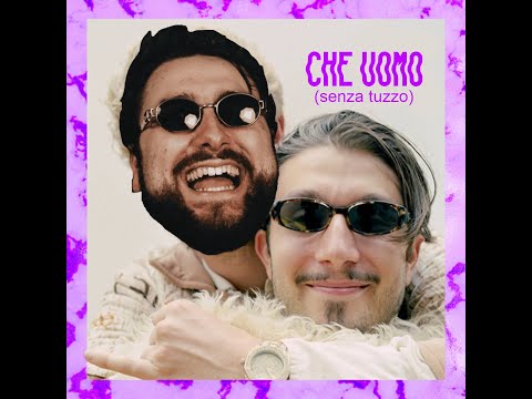 CHE UOMO - bbno$ & Nello Taver ( prod. Young Miles ) {VERSIONE MIGLIORE[senza tuzzo]}