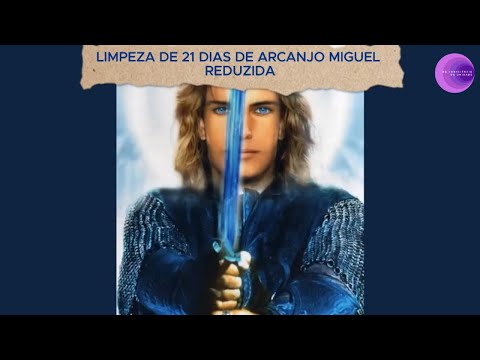 Limpeza de 21 dias de Arcanjo Miguel | Versão Reduzida