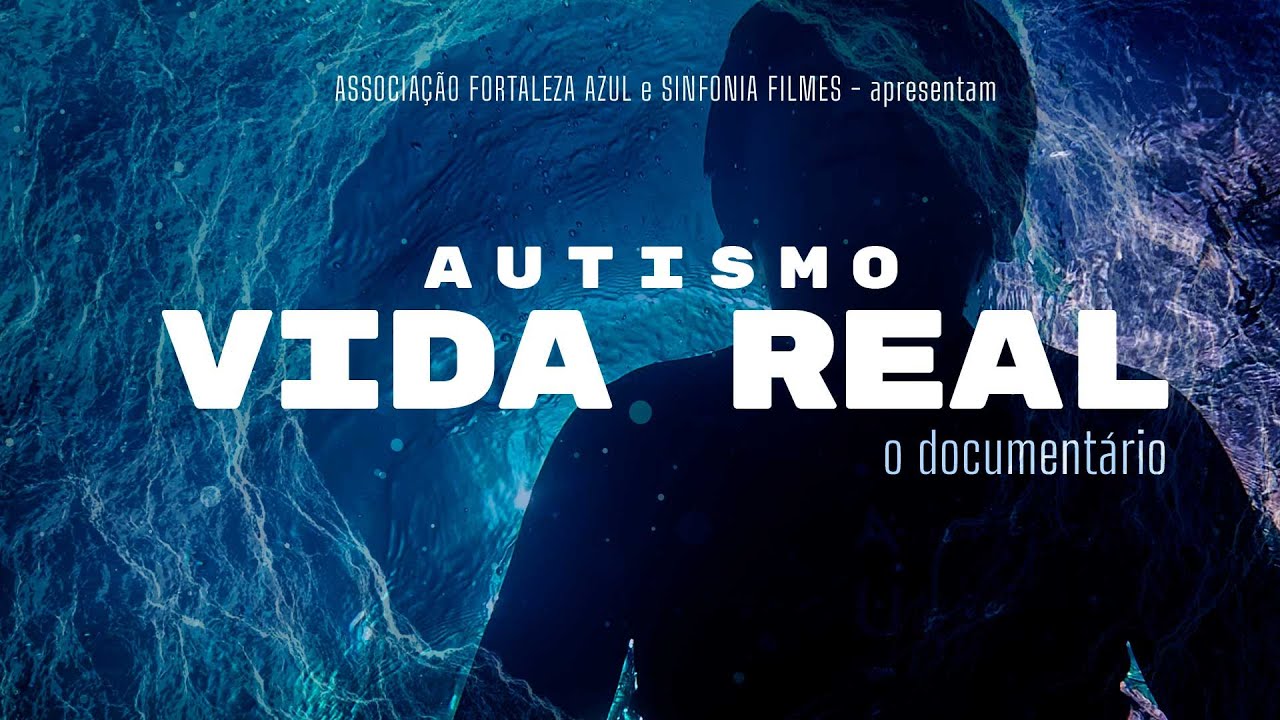 AUTISMO VIDA REAL - o documentário
