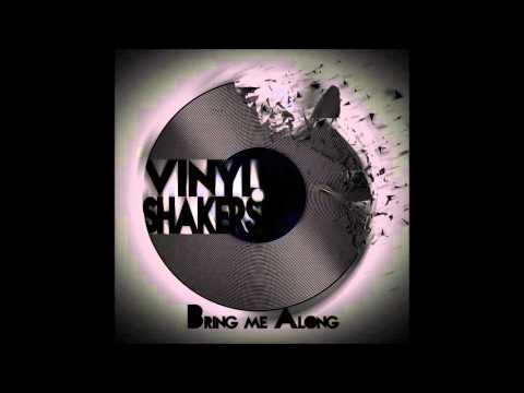 Vinylshakers - Bring Me Along