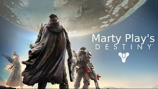 Marty Plays Destiny