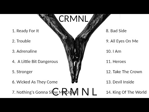 14 BEST CRMNL Songs (w/Lyrics)