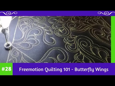 Freemotion Quilting 101 #28 - Butterfly Wings