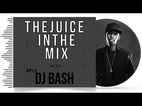 Drill Mix: The Juice In The Mix with DJ Bash - Episode  15