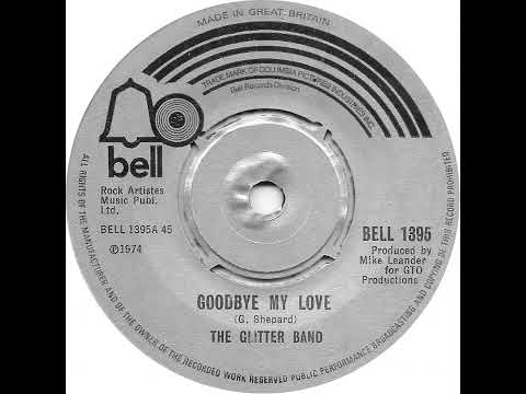 UK New Entry 1975 (9) The Glitter Band - Goodbye My Love