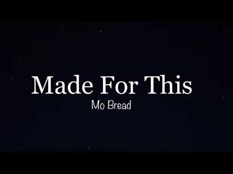 Mo Bread - Made For This