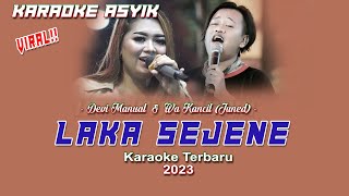 Download lagu LAKA SEJENE Karaoke || Wa Kancil & Devi Manual || Karaoke Terbaru 2023 mp3