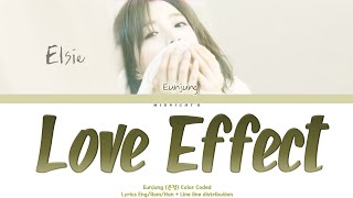 Elsie (Eunjung) – 'Love Effect' Lyrics 가사 ( Han/Rom/Eng)