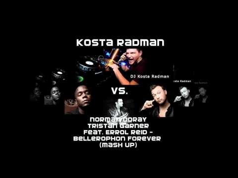 Kosta Radman vs. Norman Doray and Tristan Garner feat. Errol Reid - Bellerophon Forever (Mash Up)