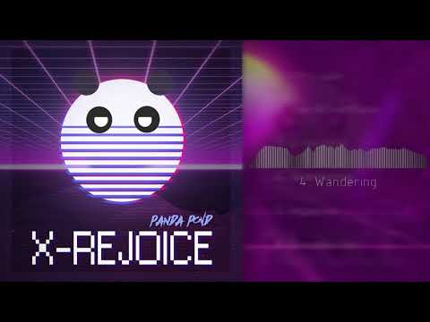 PandaPond - Wandering [X-Rejoice]