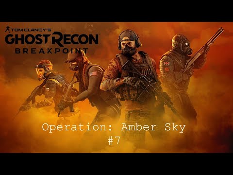 [Ghost Recon Breakpoint] The Devil We Want | Operation: Amber Sky #7