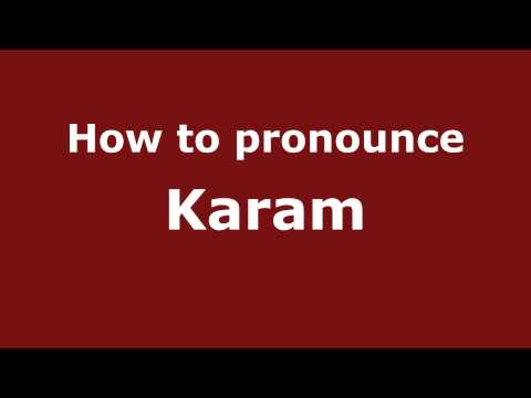How to Pronounce Karam - PronounceNames.com
