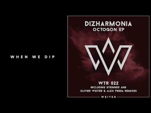 Premiere: Dizharmonia - Octogon (Olivier Weiter & Alex Preda Remix) [WEITER]