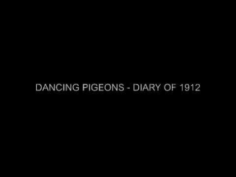 DANCING PIGEONS - DIARY OF 1912