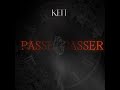 KEIT - Passé passer (audio officiel)