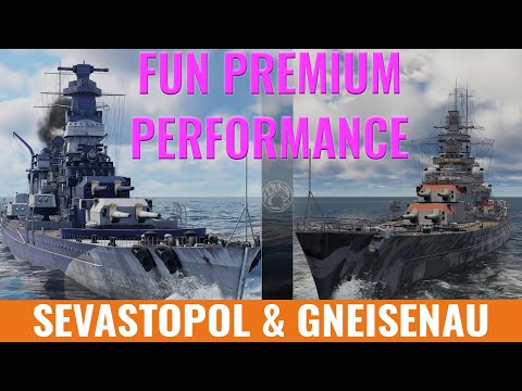 Premium Performance - Gneisenau and Sevastopol [War Thunder]