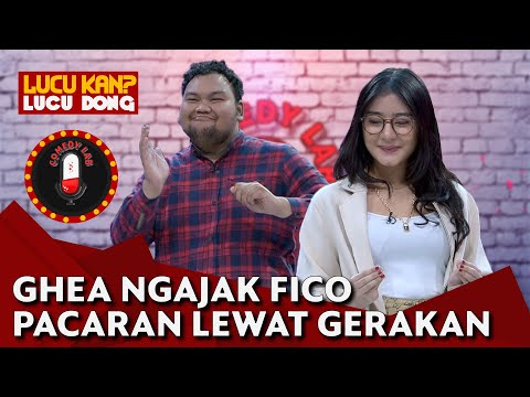 PECAH! Ghea Youbi Ngajakin Fico Fachriza Pacaran lewat Gerakan - COMEDY LAB (PART 4)